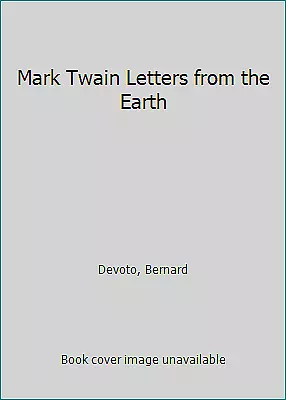 Mark Twain Letters From The Earth By Devoto Bernard • $4.09