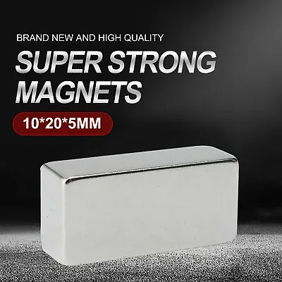 20x10x5mm N52 Super Strong Magnets Block Rare Earth Cuboid Neodymium • $6.26