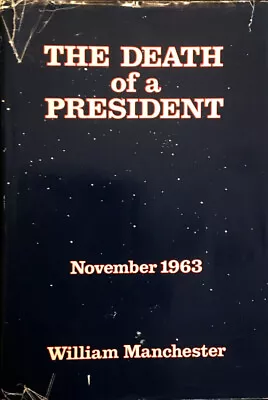 Death Of A President William Manchester HC DJ 1st 1st VGC Kennedy Assassination • $16.95