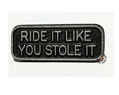 $9.30 • Buy Ride Like You Stole It Vest Pin  * Made In Usa * Motorcycle Biker Jacket Pin