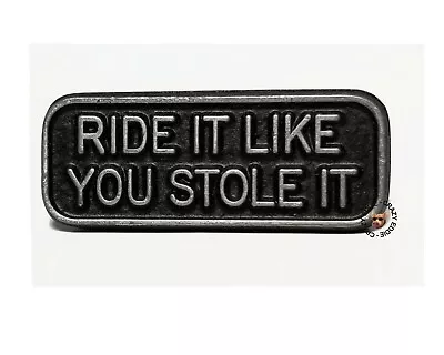 $9.30 • Buy Ride Like You Stole It Vest Pin  * Made In Usa * Motorcycle Biker Jacket Pin