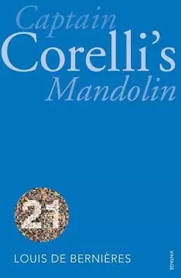 Captain Corelli's Mandolin: Vintage 21 (Vintage 21st Anniv Editions) De Bernier • £4.48