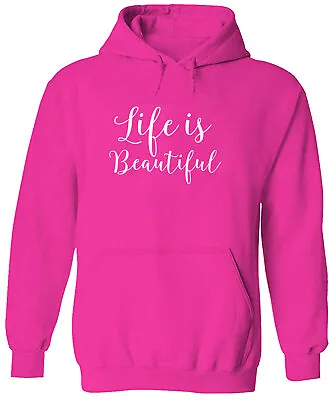 Life Is Beautiful Hoodie Pullover Sweater Funny Awesome Gift Appreciate Life • $34.92