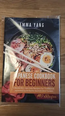 Emma Yang Japanese Cookbook For Beginners: 2 Books In 1  NEW • £12.99
