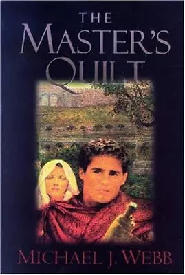 The Master's Quilt By Webb Michael J  Paperback • $4.47