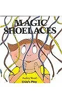 Magic Shoelaces (Childs Play Library) Wood Audrey Used; Good Book • £4.99