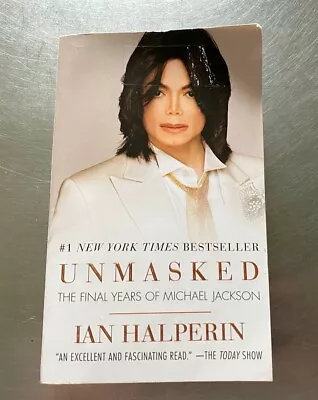 Unmasked : The Final Years Of Michael Jackson By Ian Halperin (Paperback) S#7240 • $9.99