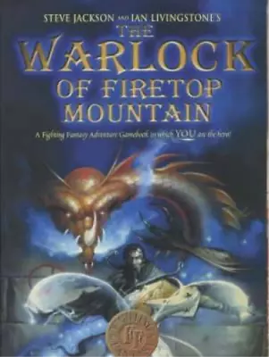 The Warlock Of Firetop Mountain (Fighting Fantasy Gamebook 1) Steve Jackson Ia • £3.67