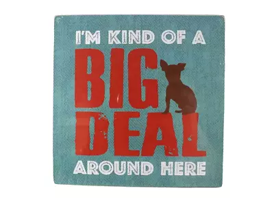 Highland Graphics Box Sign - I'm Kind Of A Big Deal Around Here - New • $9.99