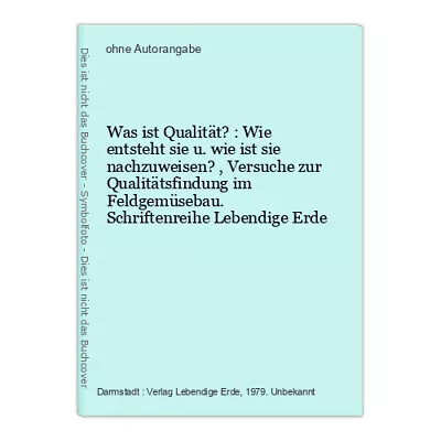 Was Ist Qualität? : Wie Entsteht Sie U. Wie Ist Sie Nachzuweisen?  Versuche Zur • £13.62