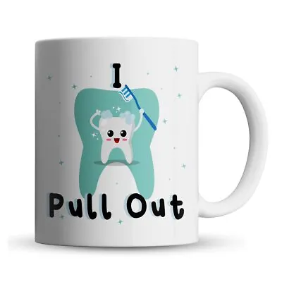 I Pull Out - Dentist Funny Dental Gift Mug By Inky Penguin • £9.99
