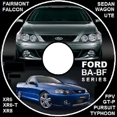 Ford Falcon Fairmont Ba Bf Xr6 Xr8 Fpv Gt-p *ute *wagon *sedan  Repair Manual Cd • $12.95