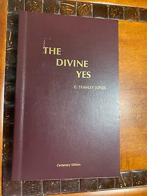 The Divine Yes By E. Stanley Jones • $15