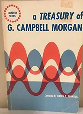 A Treasury Of G. Campbell Morgan. Ralph G. And G. Campbell Morgan • $9.99