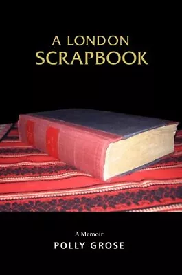 A London Scrapbook-Polly Grose • £22.22