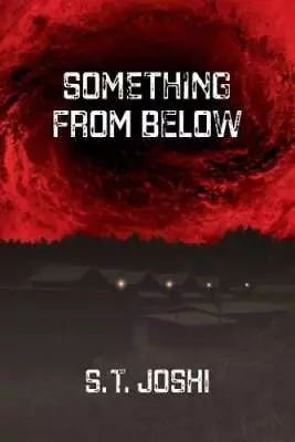 Something From Below - Paperback By Joshi S T - GOOD • $12.68