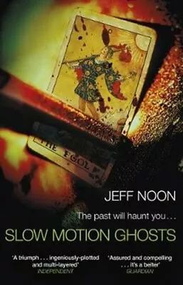 £8.66 • Buy Slow Motion Ghosts By Jeff Noon 9781784163532 | Brand New | Free UK Shipping