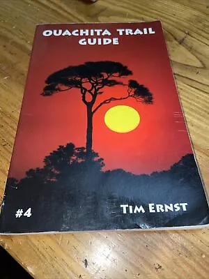 SIGNED Ouachita Trail Guide By Tim Ernst Arkansas Interest HIKING With Maps #4 • $16.99