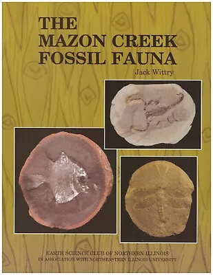 The Mazon Creek Fossil Fauna ESCONI Soft Cover Book Fossil AnimalsJack Wittry • $23