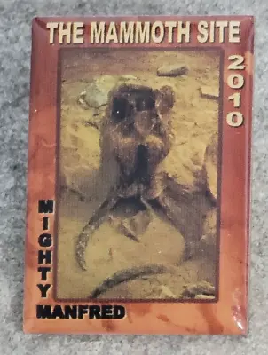 The Mammoth Site 2010 Mighty Manfred Fossils Hot Springs SD Souvenir Lapel PIN • $19.99