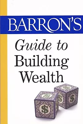 Barrons Guide To Building Wealth • $9.95