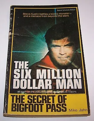 1976 Six Million Dollar Man Secret Of Bigfoot Pass By Mike Jahn Paperback Book • $14.99