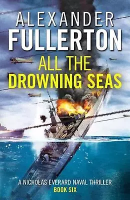 All The Drowning Seas By Alexander Fullerton Paperback Book • $36.23