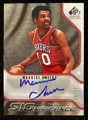 2009-10 SP Signature Edition Maurice Cheeks SIGnificance AUTO 77/99 !!!  76ERS • $10.95