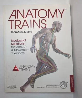 Anatomy Trains : Myofascial Meridians For Manual And Movement Therapists By... • $60