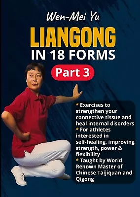 Liangong In 18 Forms #3 Heal Internal Disorders Taijiquan Qigong DVD Wen-Mei Yu • $24