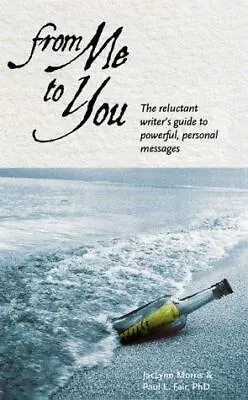 From Me To You: The Reluctant Writer's Guide To Powerful Personal Messages Fair • £13.30