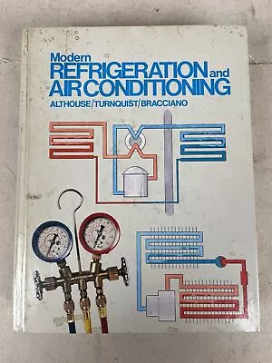 Modern Refrigeration And Air Conditioning By Andrew Althouse • $24.95