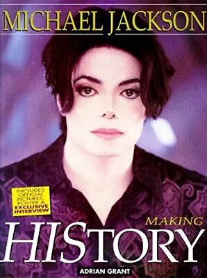 Michael Jackson: Making HIStory By Grant Adrian Paperback / Softback Book The • $6.17