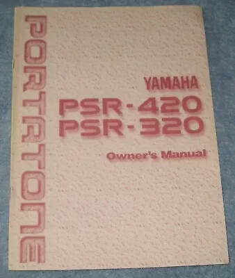 Yamaha Portatone PSR-420 / PSR-320 Digital Keyboard Owner’s Manual • $28.35