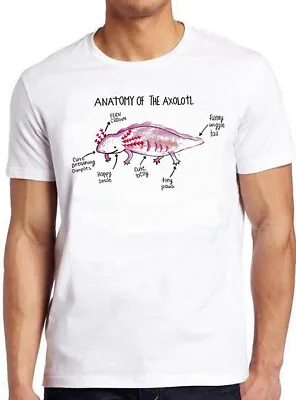 Anatomy Of An Axolotl Cute Animal Mexican Tee Funny Meme Cult  T Shirt M670  • £6.35