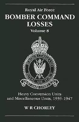 RAF Bomber Command Losses Of The Second World War 8 - 9781857801569 • £11.96