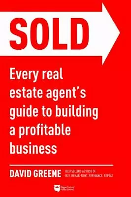 SOLD: Every Real Estate Agents Guide To Building A Profitable Business Greene D • $1.64