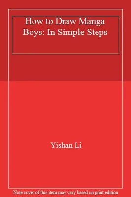 How To Draw Manga Boys: In Simple StepsYishan Li • £2.96