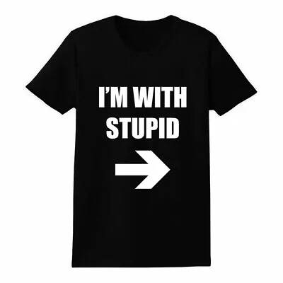 Funny I'm With Stupid Witty Sarcastic Quote For Couples Friends Unisex T-Shirt • £12.98