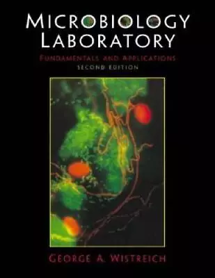 Microbiology Laboratory Fundamentals And Applications (2nd Edition) - GOOD • $43.87