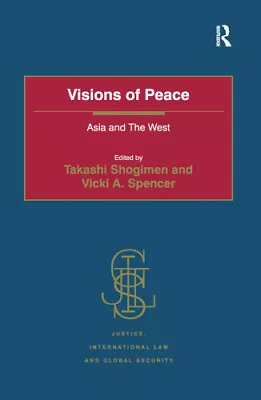 Visions Of Peace: Asia And The West (Justice International Law And Global • $137.01