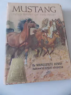 Mustang Wild Spirit Of The West By Marguerite Henry (HCDJ 1966) Robert Lougheed • $22.97
