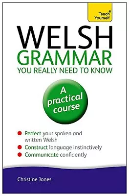 Welsh Grammar You Really Need To Know: Teach Yourself By Jones Christine Book • £6.85