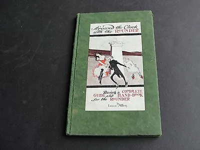 Around The Clock With The Rounder-Recklessly Recorded By Lewis Allen-1910 Book. • $60.35