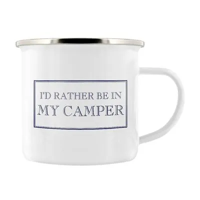 I’d Rather Be In My Camper Enamel Mug • £8.99