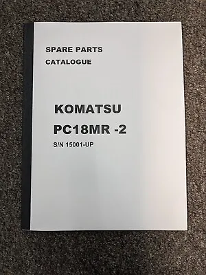 Komatsu Galeo PC18MR-2 Hydraulic Excavator Crawler Parts Catalog Manual • $181.40