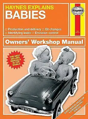 Babies  Haynes Explains Owners' Workshop Manual B • £8.51