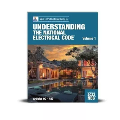 Mike Holt's Illustrated Guide To Understanding The National Electrical Code Volu • $49.95