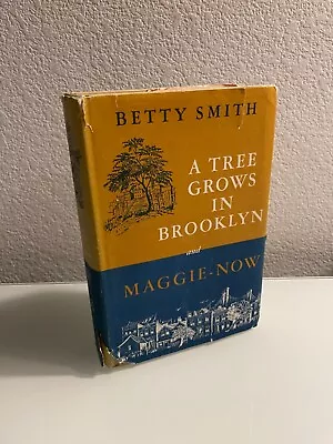 A Tree Grows In Brooklyn And Maggie-Now By Betty Smith 1947 BCE Ed. HC/DJ • $20