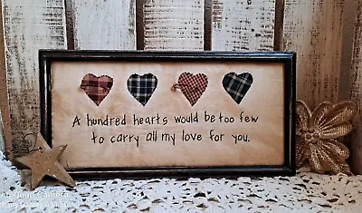 Primitive Stitchery A Hundred Hearts Would Be Too Few Inspirational Verse • $28